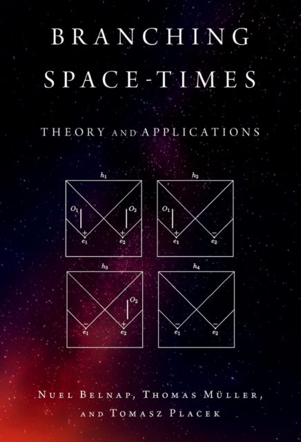 Branching Space-Times : Theory and Applications, PDF eBook