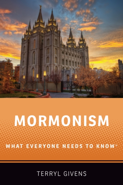 Mormonism : What Everyone Needs to Know(R), PDF eBook