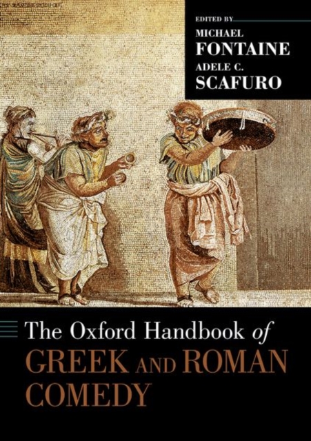 The Oxford Handbook of Greek and Roman Comedy, Paperback / softback Book