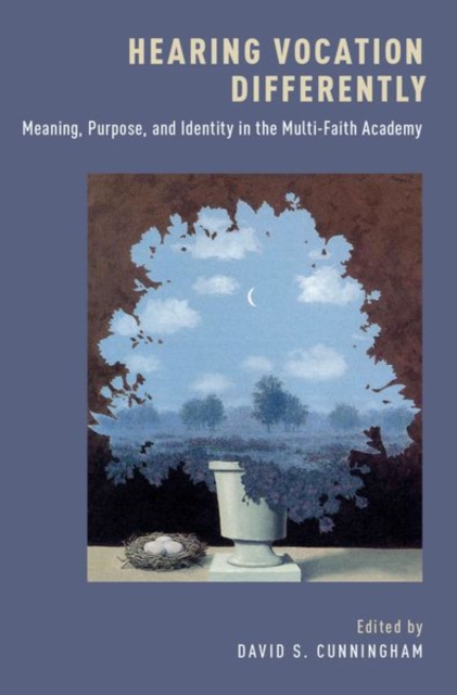 Hearing Vocation Differently : Meaning, Purpose, and Identity in the Multi-Faith Academy, Hardback Book