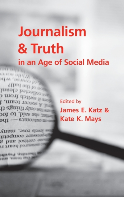 Journalism and Truth in an Age of Social Media, Hardback Book