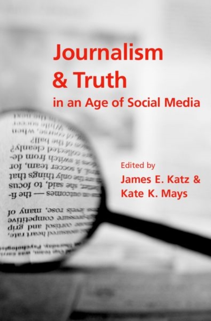 Journalism and Truth in an Age of Social Media, Paperback / softback Book
