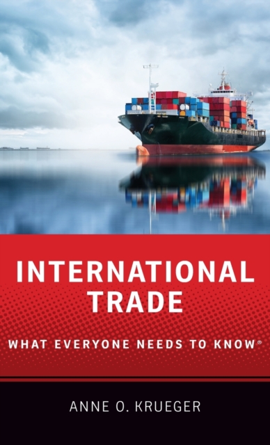 International Trade : What Everyone Needs to Know®, Hardback Book