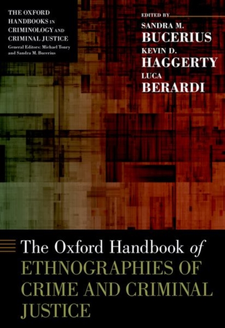 The Oxford Handbook of Ethnographies of Crime and Criminal Justice, Hardback Book