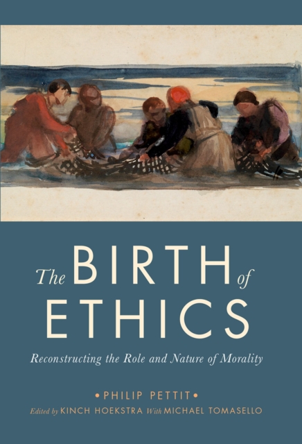 The Birth of Ethics : Reconstructing the Role and Nature of Morality, EPUB eBook