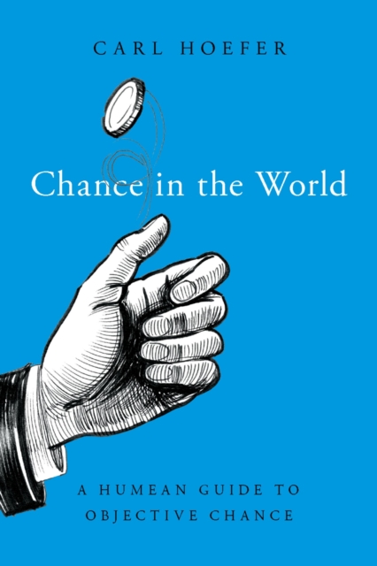 Chance in the World : A Humean Guide to Objective Chance, PDF eBook