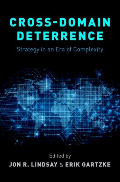 Cross-Domain Deterrence : Strategy in an Era of Complexity, Paperback / softback Book
