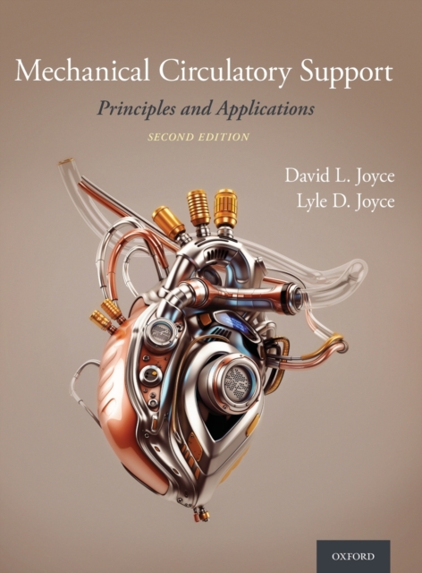 Mechanical Circulatory Support : Principles and Applications, Hardback Book