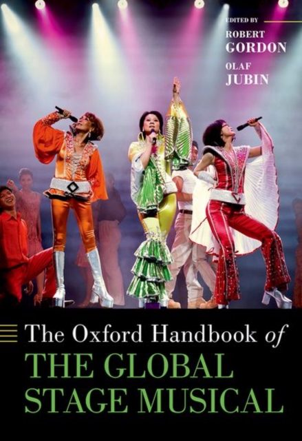 The Oxford Handbook of the Global Stage Musical, Hardback Book