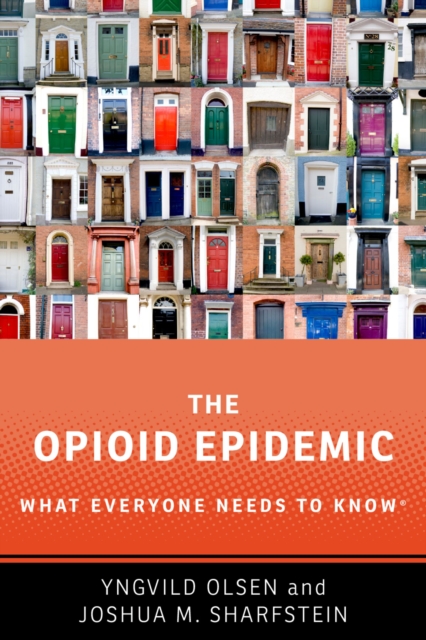 The Opioid Epidemic : What Everyone Needs to KnowR, PDF eBook