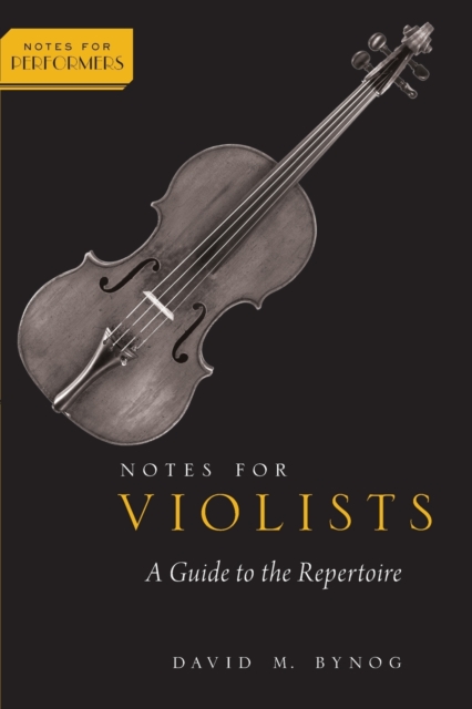 Notes for Violists : A Guide to the Repertoire, Paperback / softback Book