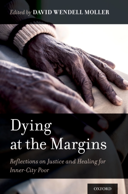 Dying at the Margins : Reflections on Justice and Healing for Inner-City Poor, EPUB eBook
