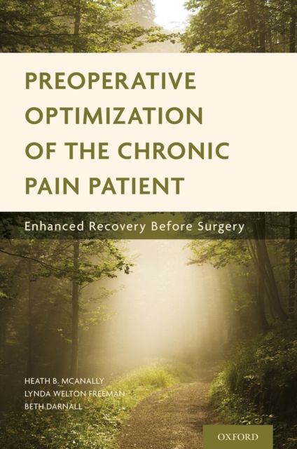 Preoperative Optimization of the Chronic Pain Patient : Enhanced Recovery Before Surgery, PDF eBook