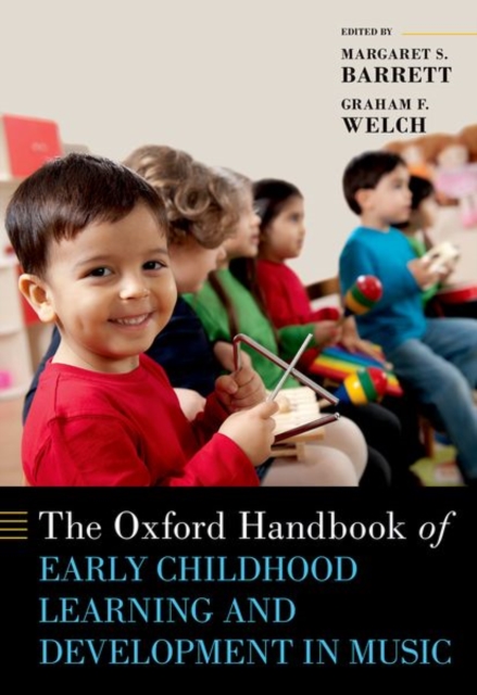 The Oxford Handbook of Early Childhood Learning and Development in Music, Hardback Book