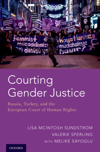 Courting Gender Justice : Russia, Turkey, and the European Court of Human Rights, EPUB eBook