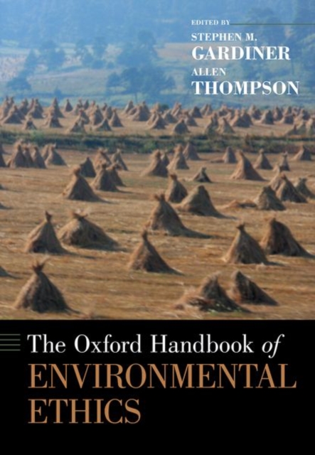 The Oxford Handbook of Environmental Ethics, Paperback / softback Book