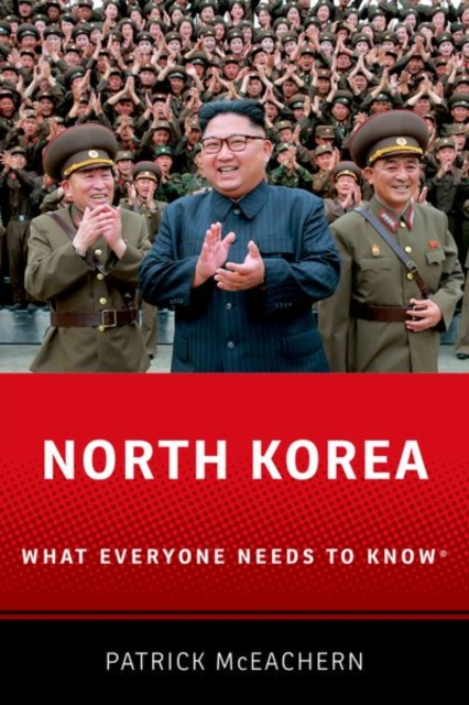 North Korea : What Everyone Needs to Know®, Paperback / softback Book