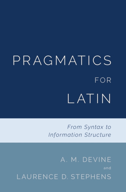 Pragmatics for Latin : From Syntax to Information Structure, EPUB eBook