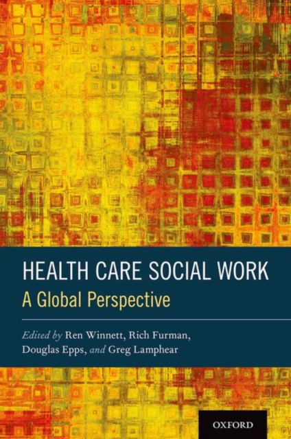 Health Care Social Work : A Global Perspective, Hardback Book