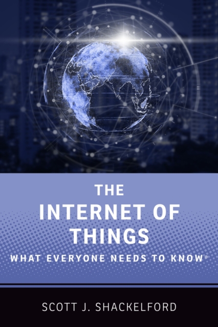 The Internet of Things : What Everyone Needs to Know?, PDF eBook