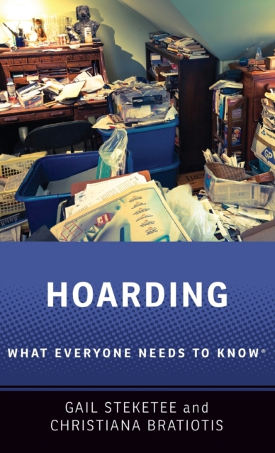 Hoarding : What Everyone Needs to Know®, Hardback Book