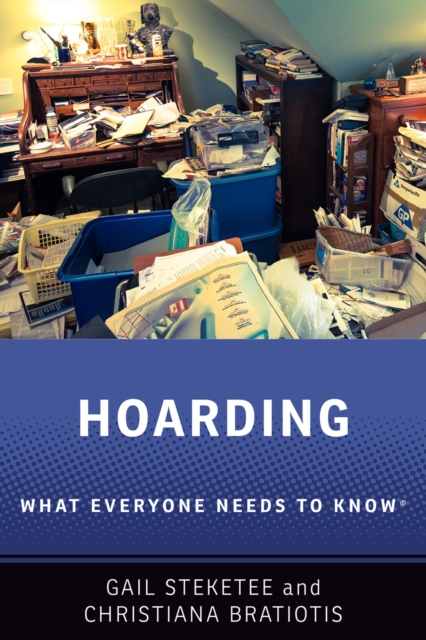 Hoarding : What Everyone Needs to Know(R), PDF eBook
