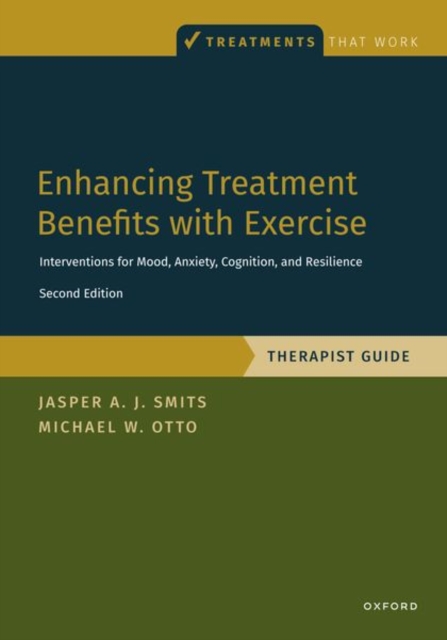 Enhancing Treatment Benefits with Exercise - TG : Component Interventions for Mood, Anxiety, Cognition, and Resilience, Paperback / softback Book