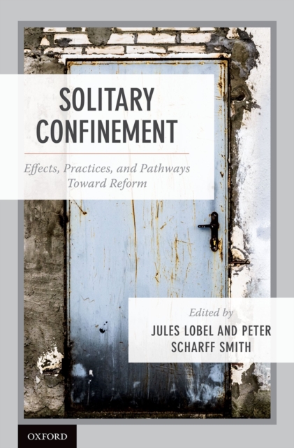 Solitary Confinement : Effects, Practices, and Pathways toward Reform, EPUB eBook