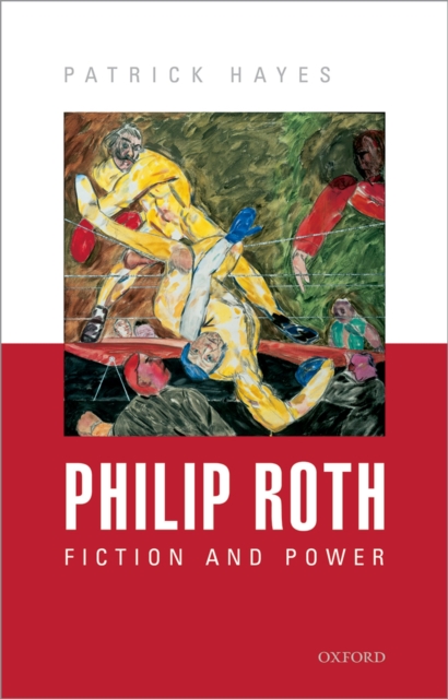 Philip Roth : Fiction and Power, PDF eBook