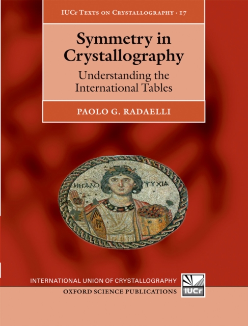 Symmetry in Crystallography : Understanding the International Tables, PDF eBook