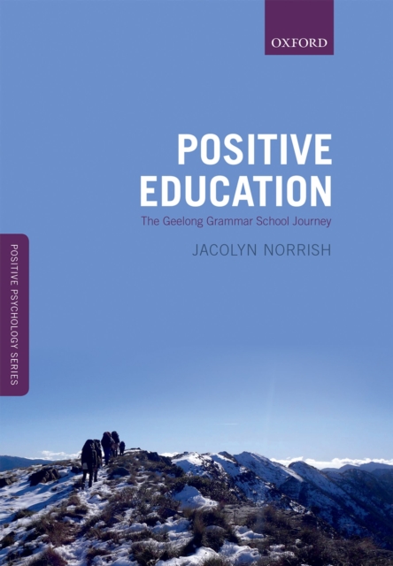 Positive Education : The Geelong Grammar School Journey, EPUB eBook