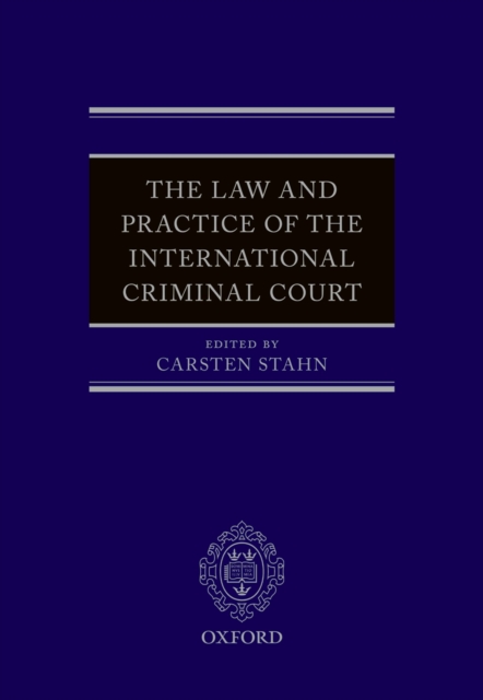 The Law and Practice of the International Criminal Court, EPUB eBook