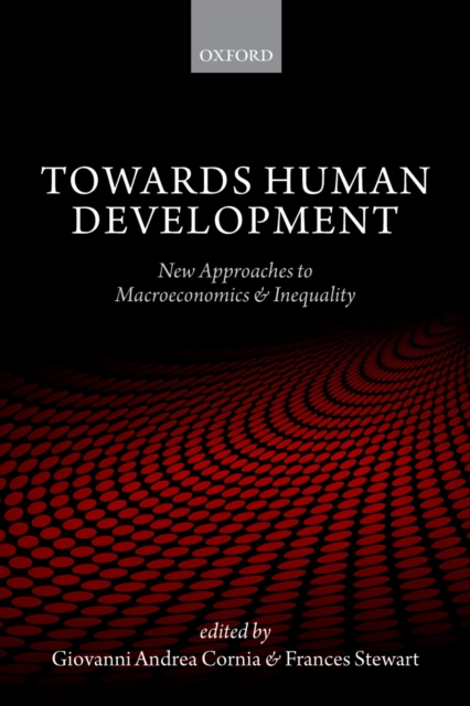 Towards Human Development : New Approaches to Macroeconomics and Inequality, PDF eBook