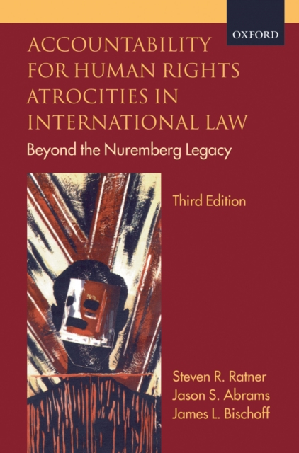 Accountability for Human Rights Atrocities in International Law : Beyond the Nuremberg Legacy, EPUB eBook