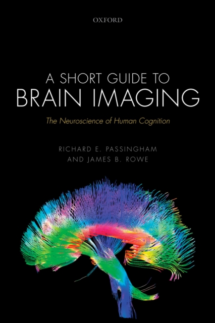 A Short Guide to Brain Imaging : The Neuroscience of Human Cognition, EPUB eBook