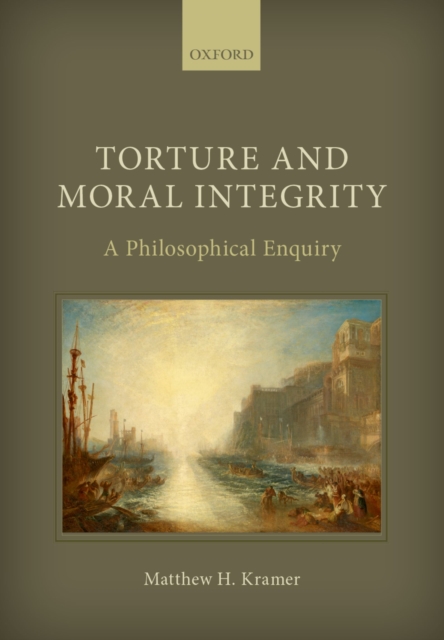 Torture and Moral Integrity : A Philosophical Enquiry, EPUB eBook