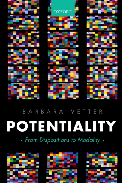 Potentiality : From Dispositions to Modality, PDF eBook