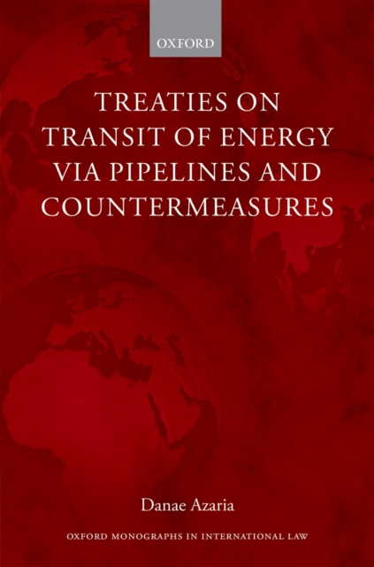 Treaties on Transit of Energy via Pipelines and Countermeasures, PDF eBook