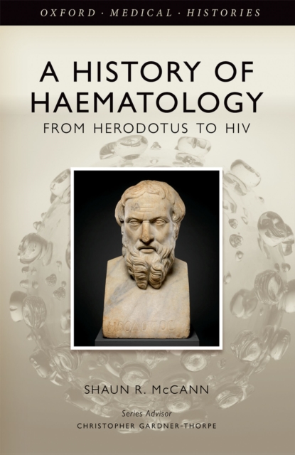 A History of Haematology : From Herodotus to HIV, PDF eBook