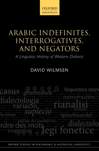 Arabic Indefinites, Interrogatives, and Negators : A Linguistic History of Western Dialects, PDF eBook