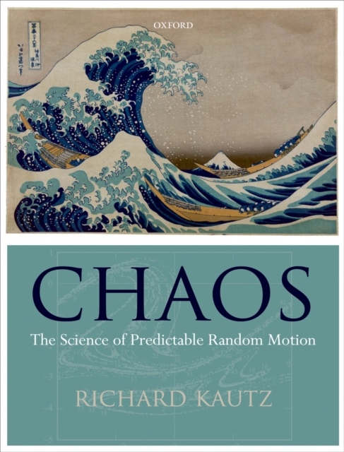 Chaos : The Science of Predictable Random Motion, PDF eBook