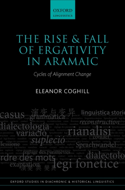 The Rise and Fall of Ergativity in Aramaic : Cycles of Alignment Change, PDF eBook