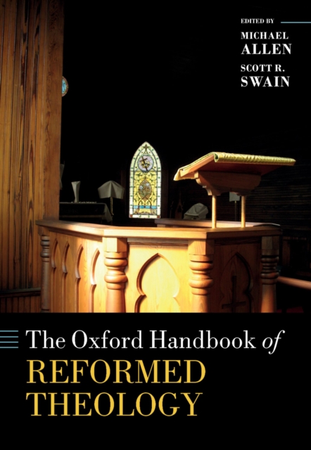 The Oxford Handbook of Reformed Theology, EPUB eBook