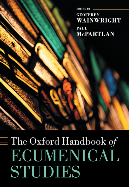 The Oxford Handbook of Ecumenical Studies, EPUB eBook