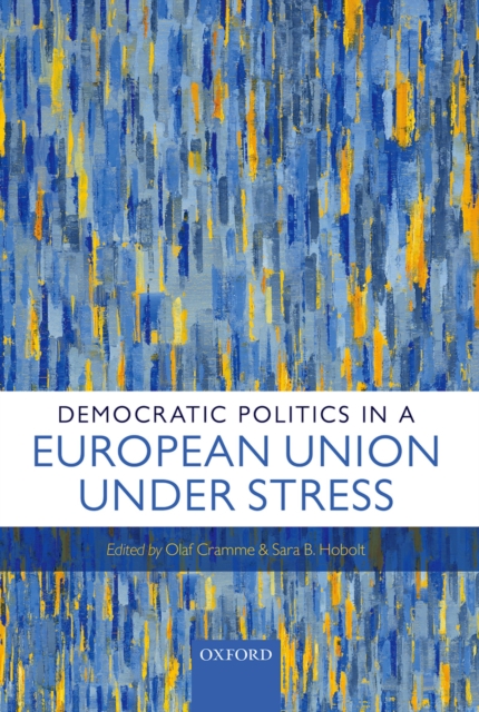 Democratic Politics in a European Union Under Stress, PDF eBook