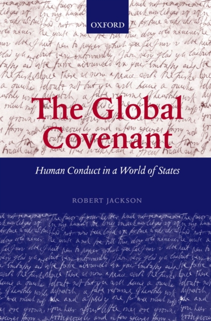The Global Covenant : Human Conduct in a World of States, EPUB eBook