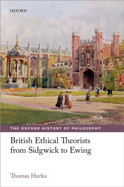 British Ethical Theorists from Sidgwick to Ewing, EPUB eBook