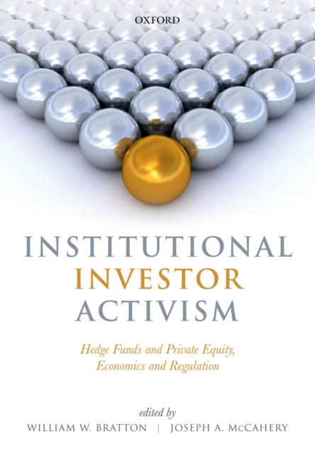 Institutional Investor Activism : Hedge Funds and Private Equity, Economics and Regulation, PDF eBook