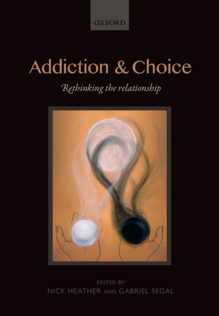 Addiction and Choice : Rethinking the relationship, EPUB eBook