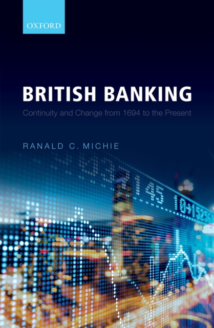 British Banking : Continuity and Change from 1694 to the Present, PDF eBook